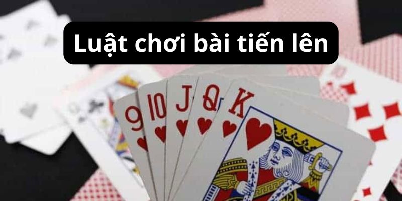 Giới thiệu luật tiến lên và quy tắc đánh bài mới nhất 2024 2 Sơ lược thông tin về game và luật tiến lên